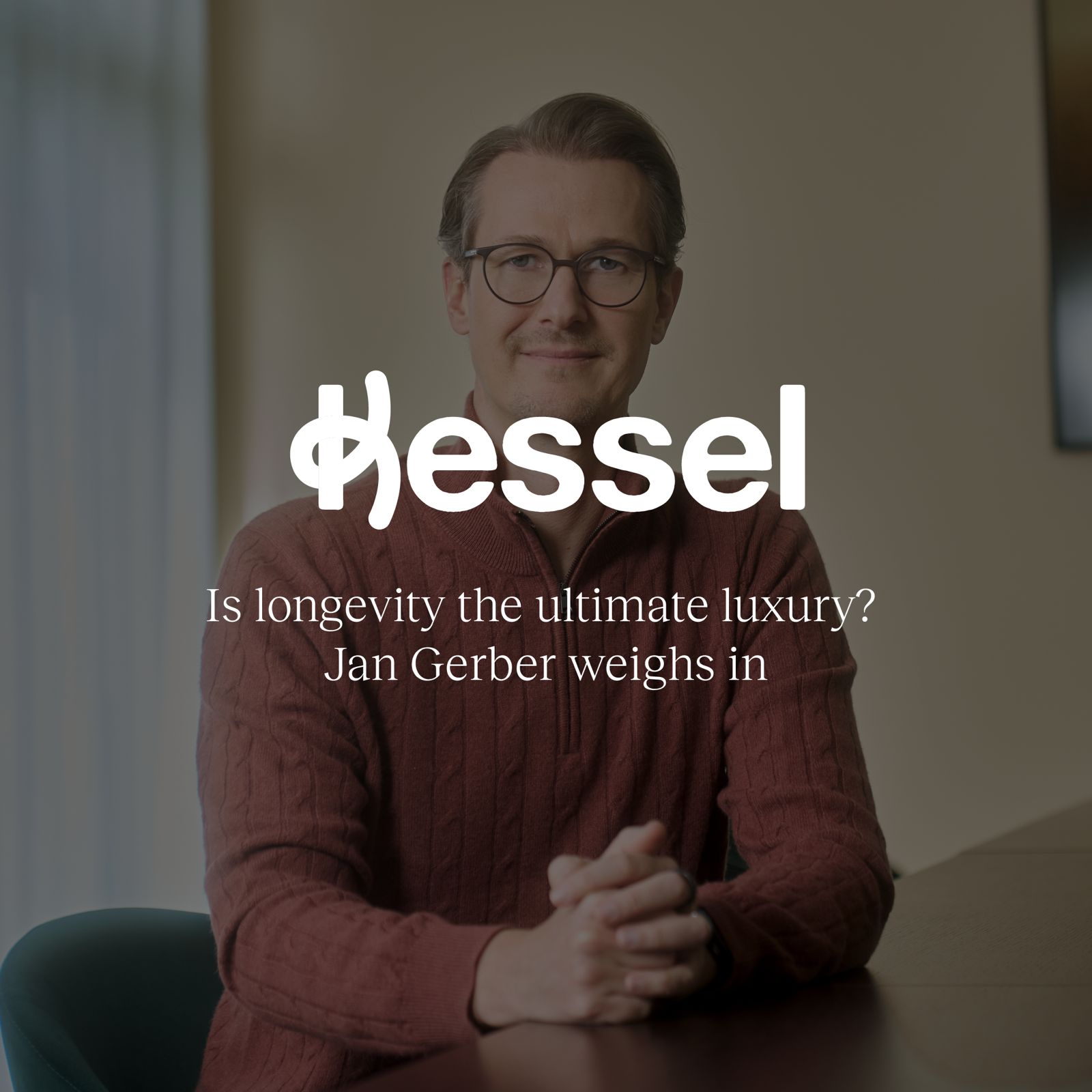 Is longevity the ultimate luxury? Jan Gerber weighs in – Kessel